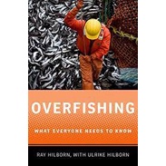 Overfishing What Everyone Needs to Know -( Ingles) - Meio Ambiente de Ray Hilborn, With Ulrike Hilborn