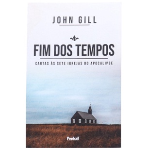 Fim dos Tempos | John Gill em Oferta na Shopee
