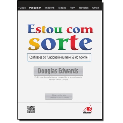 Estou com Sorte: As Confissoes do Funcionario Numero 59 do Google