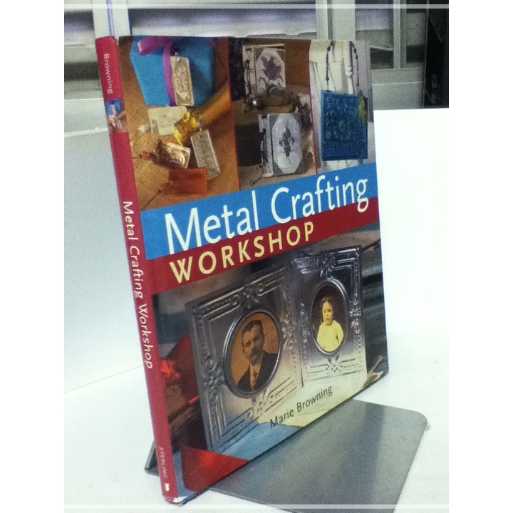 Metal Crafting Workshop de Marie Browning e Mickey Baskett