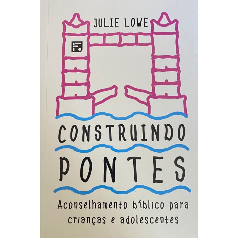Construindo Pontes | Julie Lowe - Books & Magazines