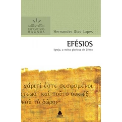 Efésios | Comentários Expositivo | Hernandes Dias Lopes