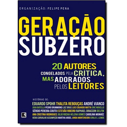 Geração subzero: 20 autores congelados pela crítica, mas adorados pelos leitores