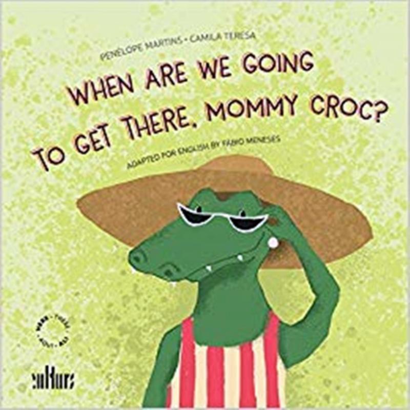 Livro - When Are We Going To Get There, Mommy Croc?