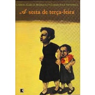 A Sesta de Terça Feira de Gabriel Garcia Marquez e Carme Sole Vendrell 4544768