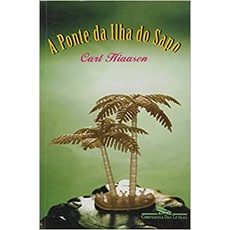 A Ponte da Ilha do Sapo autor Carl Hiaasen