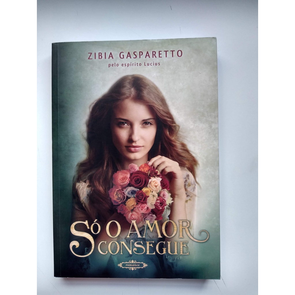 Livro Só o Amor Consegue L746