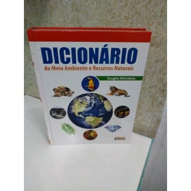 Dicionario Do Meio Ambiente E Recursos Naturais de Douglas Michalany