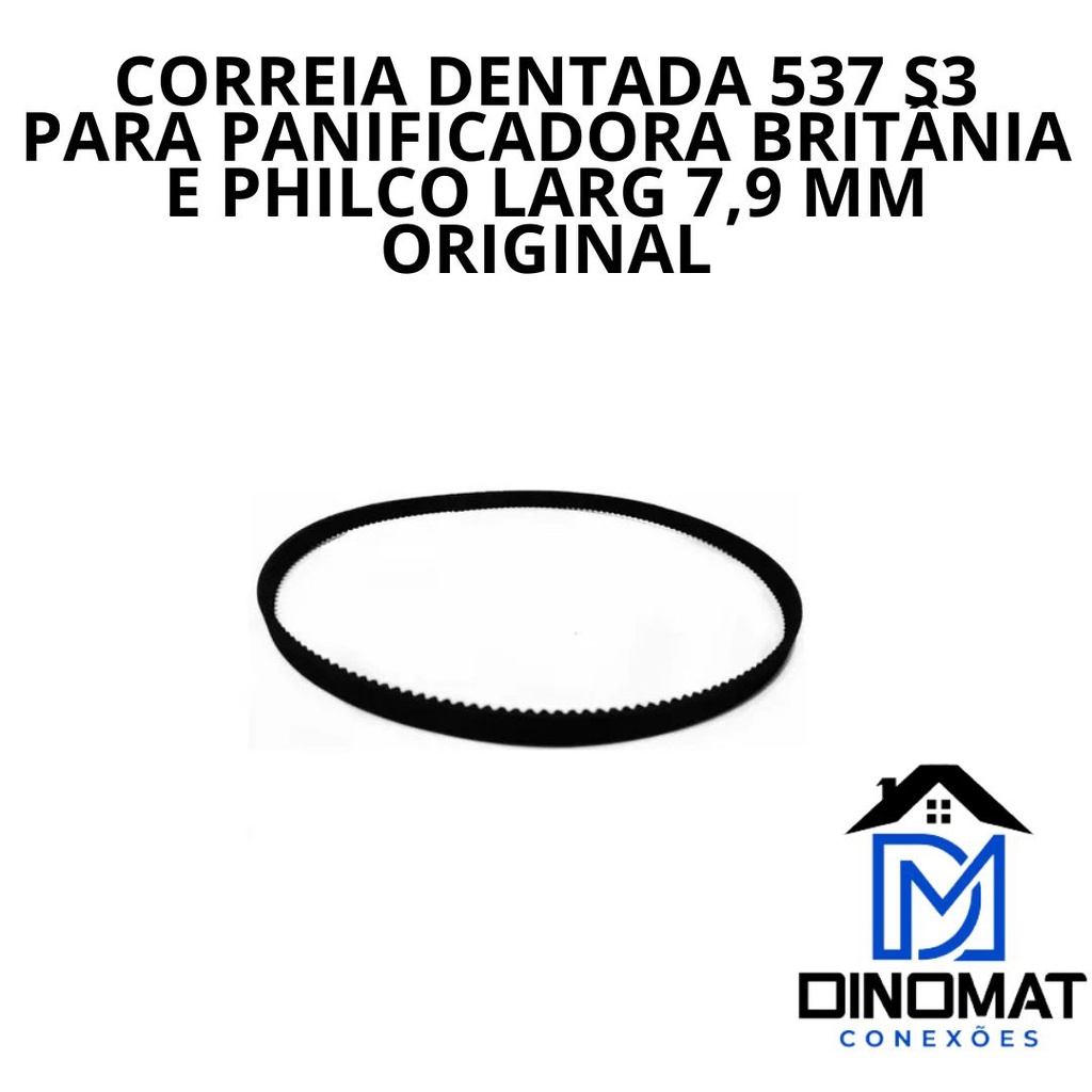 Correia dentada 537 S3 para panificadora Britânia e Philco Larg 7,9 mm Original