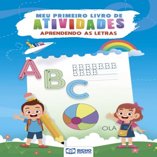 Meu Primeiro Livro de Atividades - Aprendendo as Letras