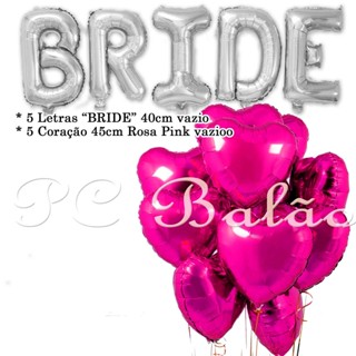 Kit 5 Balão Metalizado Letras BRIDE PRATA 40cm + 5 Coração ROSA PINK 45cm