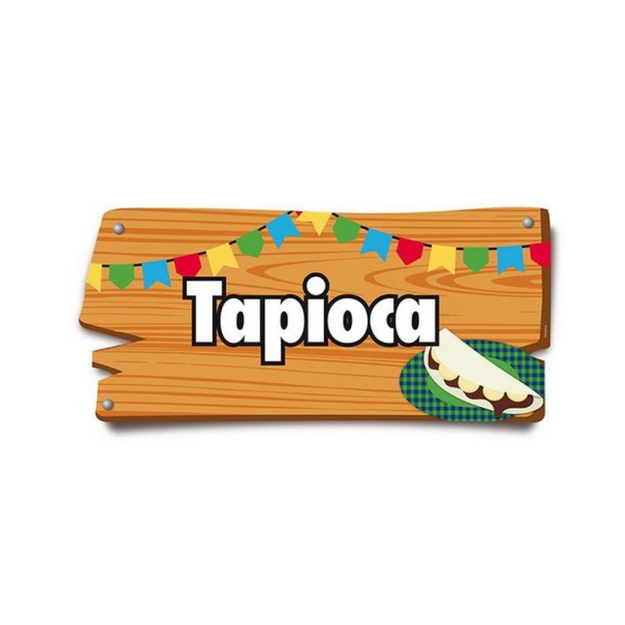 Placa de Sinalização Tapioca Festa Junina - 01 unidade - Cromus em Oferta na Shopee