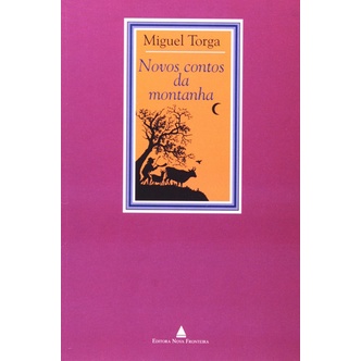 Livro Novos Contos Da Montanha - Miguel Torga (Novo, Lacrado)