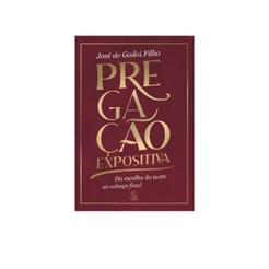 Pregação Expositiva | José de Godoi Filho