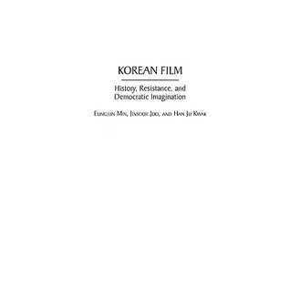 Korean Film - History, Resistance, And Democratic Imagination - 2 Ed.