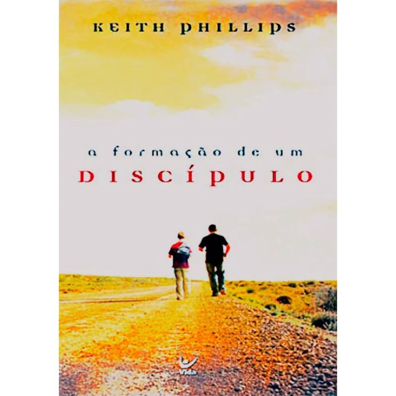 A Formação de Um Discípulo | Keith Phillips - Books & Magazines