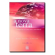 A Nova Terra- o Nascimento de uma Nova Consciência autor Mara Regina Zumpano
