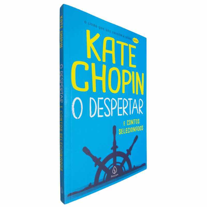 Livro Físico O Despertar E Contos Selecionados Kate Chopin O Livro Que Deu Origem Á Série 1899
