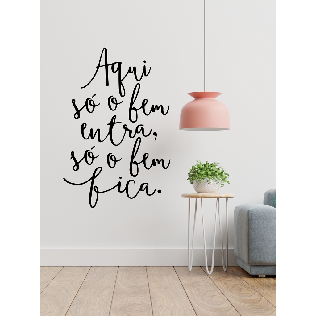Adesivo para Sala Frase " Aqui só o bem entra, só o bem fica." Decoração sala, Casa