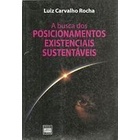 A Busca dos Posicionamentos Existenciais Sustentáveis de Luiz Carvalho Rocha pela Ufpb (2010)
