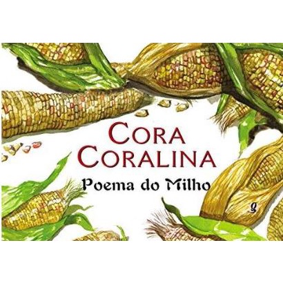 Poema do Milho de Cora Coralina