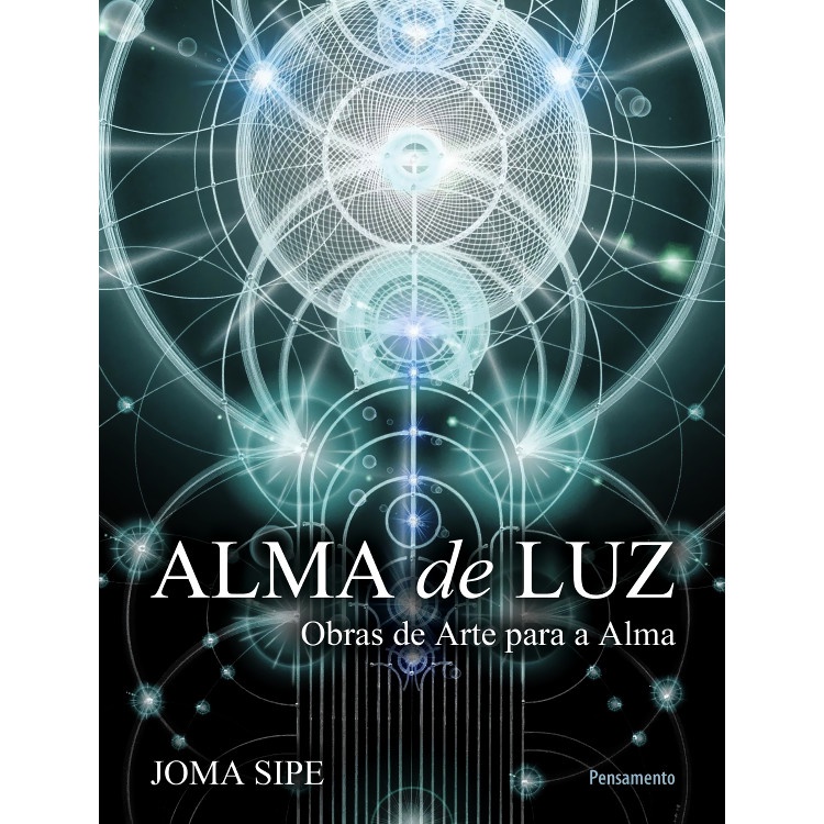 ALMA DE LUZ - OBRAS DE ARTE PARA A ALMA