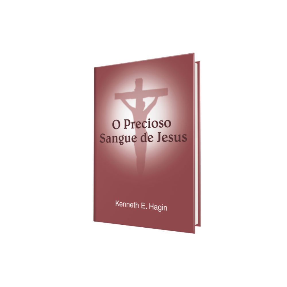 Livro - O Precioso Sangue de Jesus - Kenneth E. Hagin