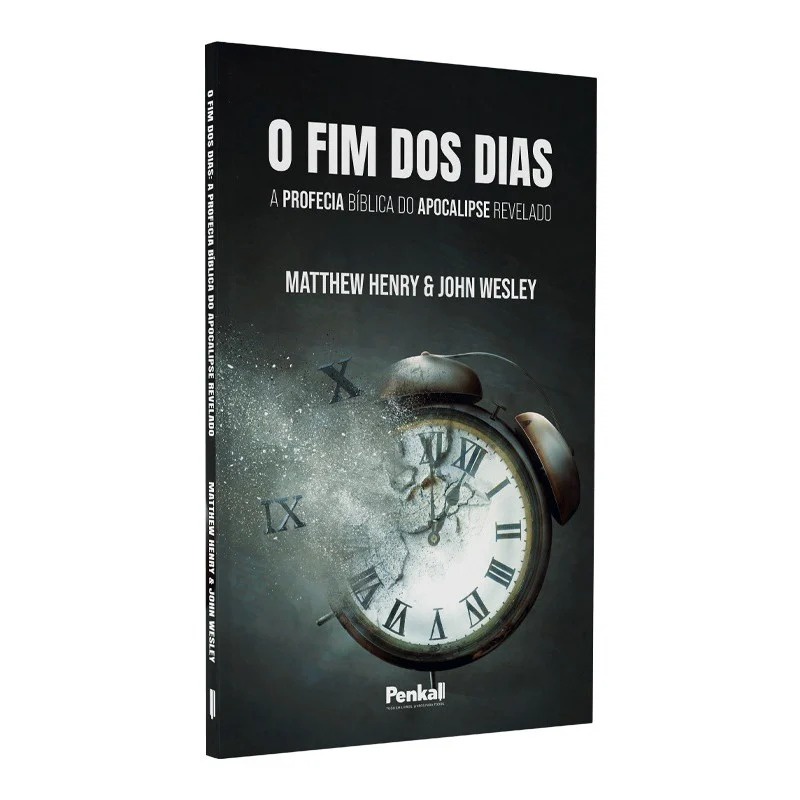 O Fim dos Dias | John Wesley e Matthew Henry - Books & Magazines