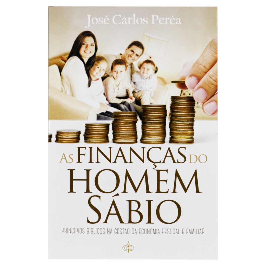 As Finanças do Homem Sábio - José Carlos Peréa