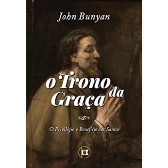 O Trono da Graça | John Bunyan em Oferta na Shopee