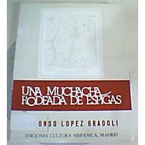 Una Muchacha Rodeada de Espigas de Alfonso Lopez Gradoli pela Ediciones Cultura Hispánica (1977)