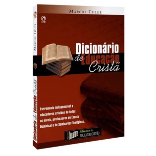 Dicionário de Educação Cristã | Marcos Tuler