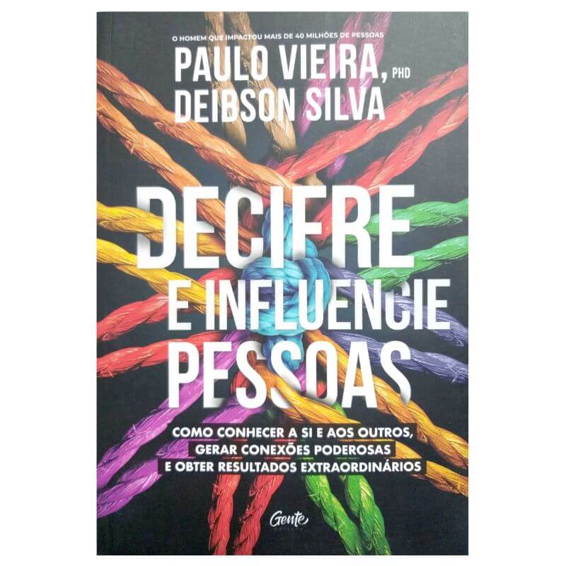 Livro Físico Decifre e Influencie Pessoas Paulo Vieira, PHD Deibson Silva Como Conhecer a Si e aos Outros, Gerar Conexõe