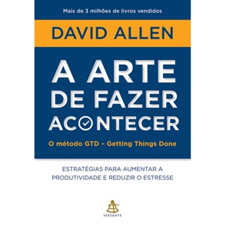 A arte de fazer acontecer: O método GTD - Getting Things Done em Oferta na Shopee