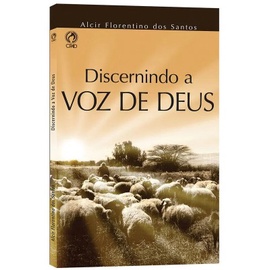 Discernindo a voz de Deus | Alci Florentino