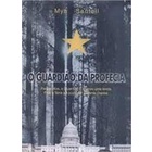 O Guardiao da Profecia autor Mya Santell