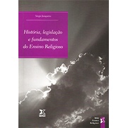 História, Legislação e Fundamentos do Ensino Religioso