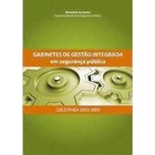 Gabinete de Gestão Integrada Em Segurança Pública Colet-20032009 autor Secretaria Nacional de Segurança Pública