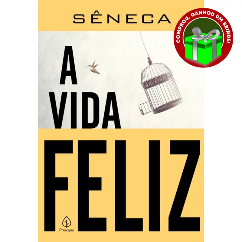 Livro A vida feliz Sêneca Principis Literatura Inteligência Emocional Auto Ajuda Crescimento