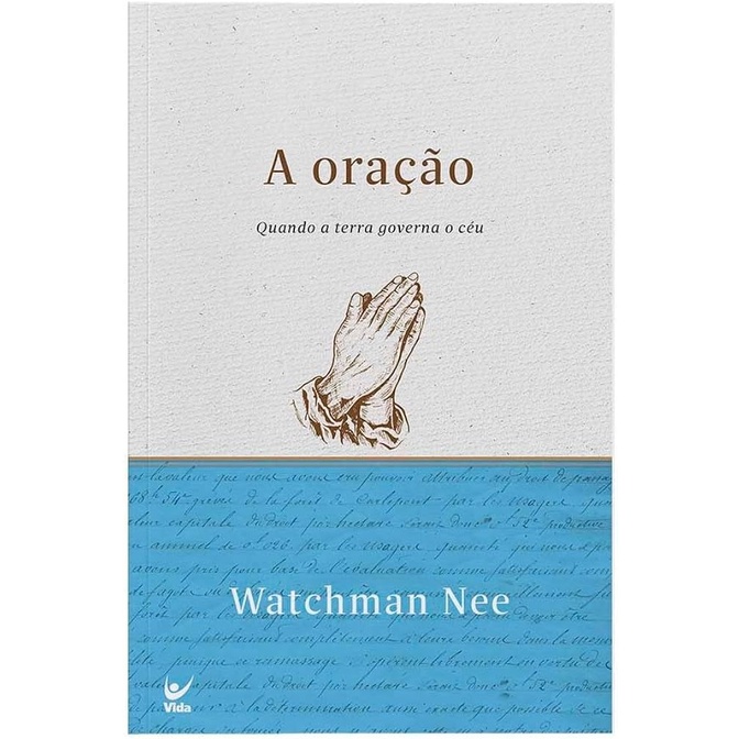 A oração: Quando a terra governa o céu | Watchman Nee
