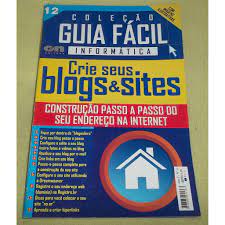Crie seus Blogs & Sites - Coleção Guia Fácil Informática - Volume 12 autor Andrea Calmon