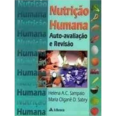Nutricao Humana - Auto Avaliacao e Revisao autor Helena A. C. Samaio e Maria Olganê D. Sabry