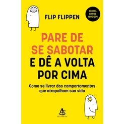 Pare de se sabotar e dê a volta por cima