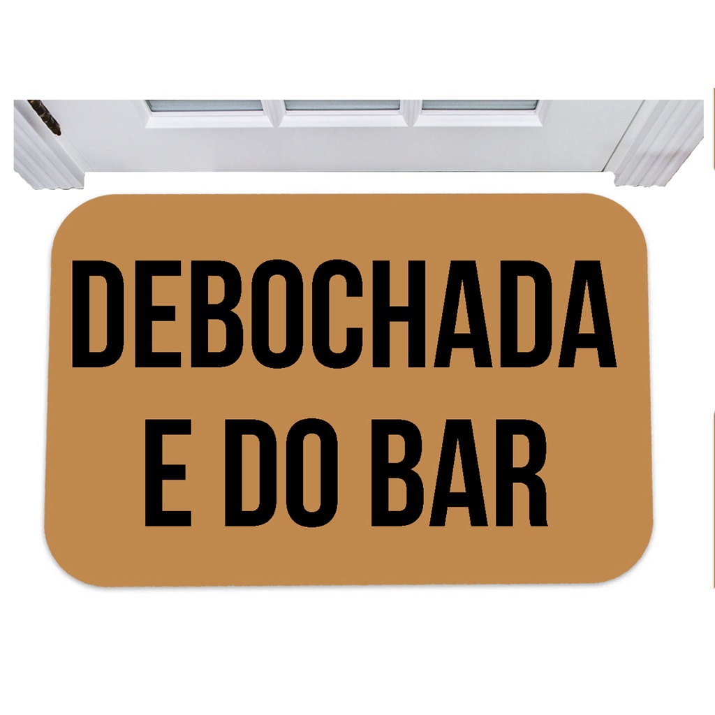 Capacho debochada e do bar tapete para porta divertido 40x60