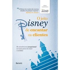 O Jeito Disney De Encantar Os Clientes - 1ª edição de luxo 10 anos + Marcador