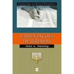 Comentário do Antigo Testamento | Lamentações de Jeremias | John L. Mackay