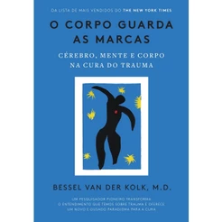 O corpo guarda as marcas - Editora Sextante