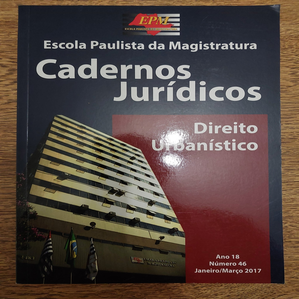 Cadernos Jurídicos - Direito Urbanístico - Ano 18 - Número 46 - Janeiro-março 2017 autor Escola Paulista de Magistratura