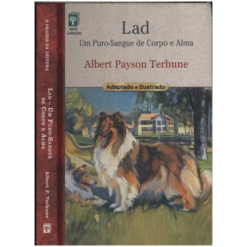 Lad: Um Puro-Sangue de Corpo e Alma: Coleção O Pazer da Leitura - Vol. 06 autor Terhune, Albert Payson