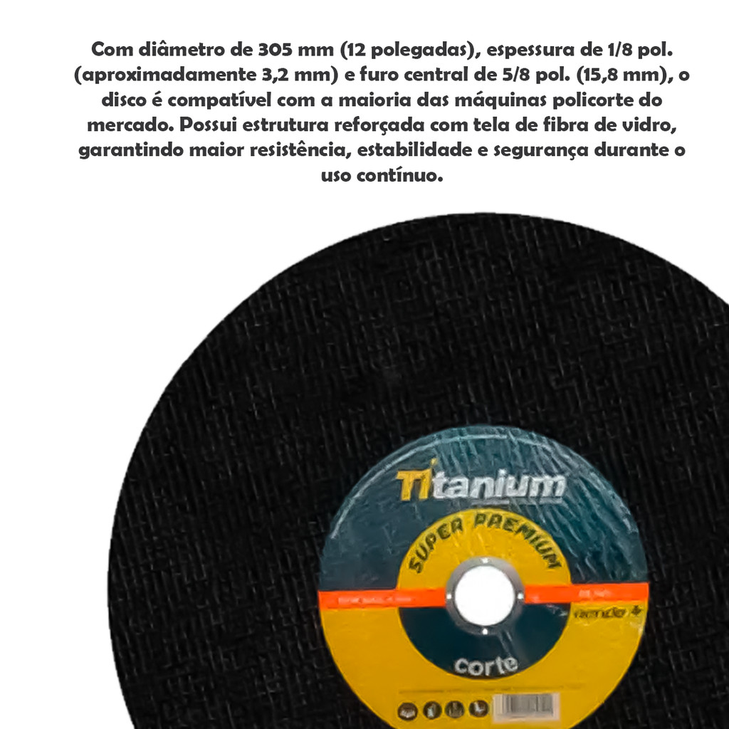 Detalhes do Disco De Corte INOX 12Pol. 305mm x 1/8 x 5/8Pol. Abrasivo Profissional Policorte Metal Duro Reto